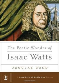 The Poetic Wonder of Isaac Watts book cover