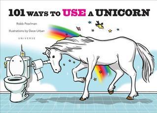 101 Ways to Use a Unicorn book cover