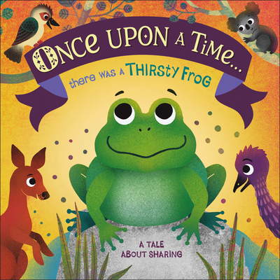Once Upon A Time… there was a Thirsty Frog book cover