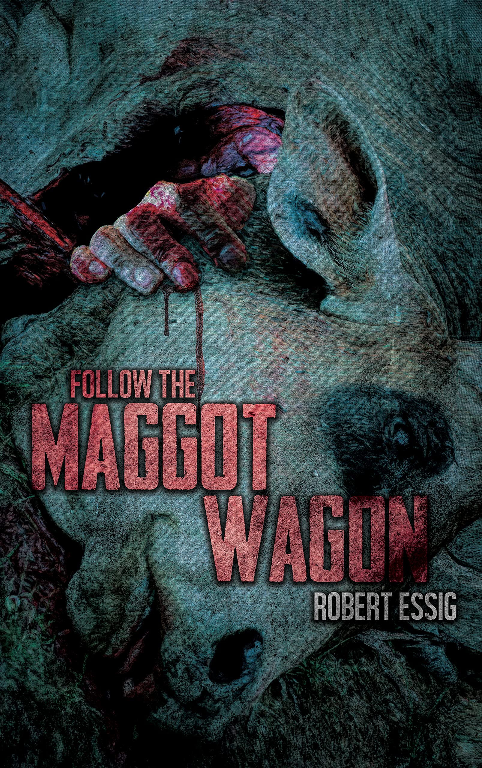 Follow the Maggot Wagon book cover