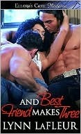 And Best Friend Makes Three book cover