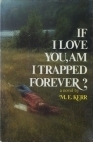 If I Love You, Am I Trapped Forever? book cover