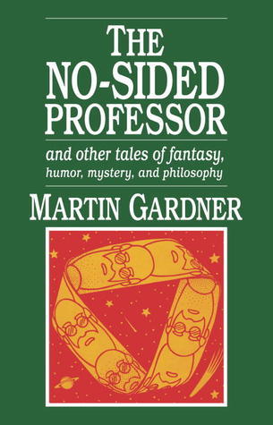The No-sided Professor & Other Tales of Fantasy, Humor, Mystery & Philosophy book cover