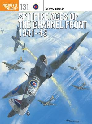 Spitfire Aces of the Channel Front 1941-43 book cover