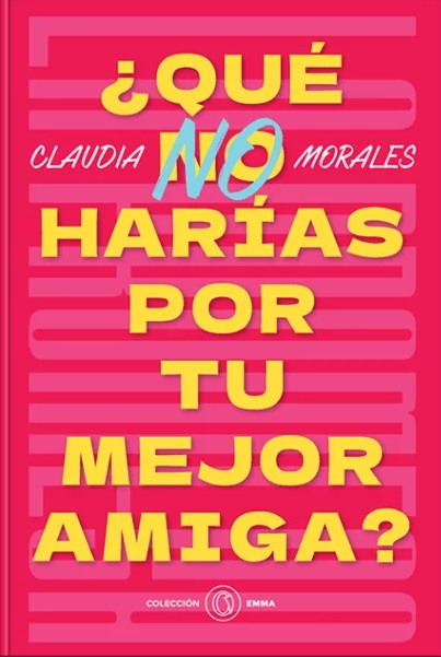 ¿Qué no harías por tu mejor amiga? book cover