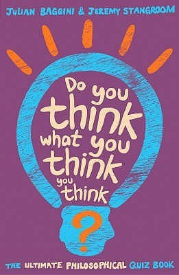 Do You Think What You Think You Think? book cover