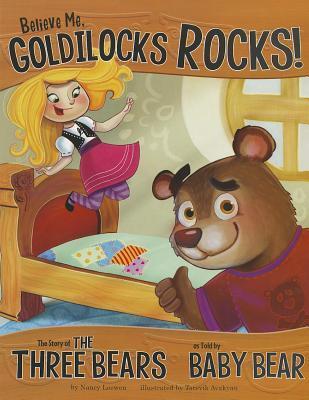 Believe Me, Goldilocks Rocks! book cover