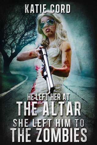 He Left Her at the Altar, She Left Him to the Zombies book cover