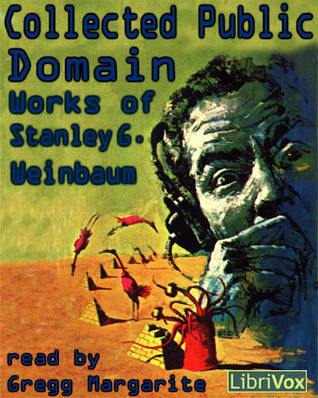 Collected Public Domain Works of Stanley G. Weinbaum book cover