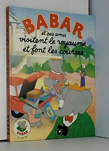 BABAR ET SES AMIS VISITENT LE ROYAUME book cover