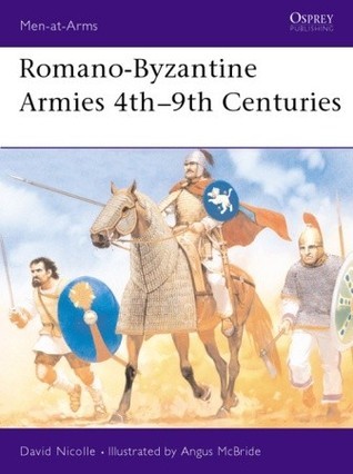 Romano-Byzantine Armies 4th-9th Centuries book cover
