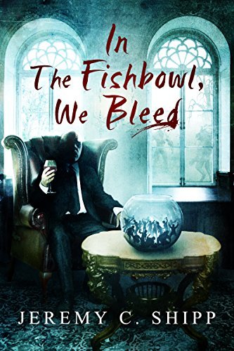 In the Fishbowl, We Bleed book cover