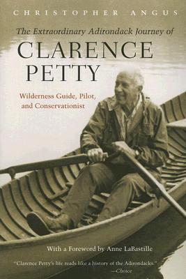 The Extraordinary Adirondack Journey of Clarence Petty book cover