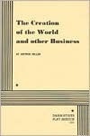 The Creation of the World and Other Business. book cover