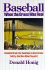 Baseball When the Grass Was Real book cover