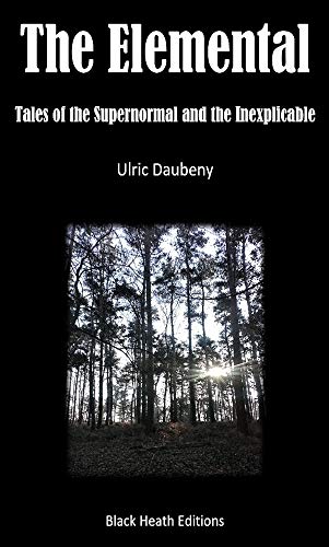 The Elemental - Tales of the Supernormal and the Inexplicable book cover