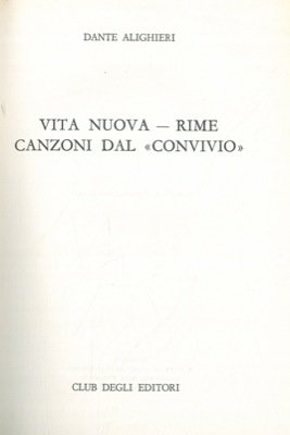 Vita nuova - Rime - Canzoni dal "Convivio". book cover