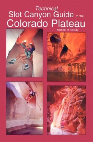 Technical Slot Canyon Guide to the Colorado Plateau book cover