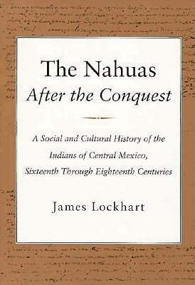 The Nahuas After the Conquest book cover