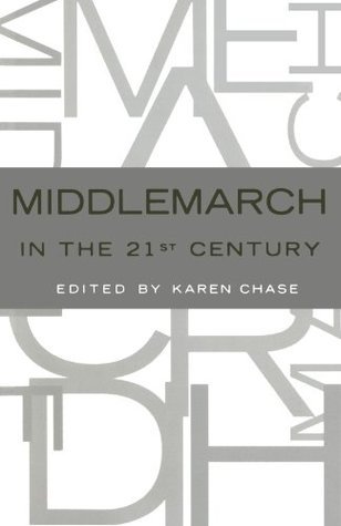 Middlemarch in the Twenty-First Century book cover