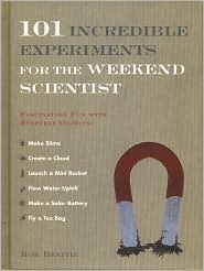 101 Incredible Experiments for the Weekend Scientist book cover