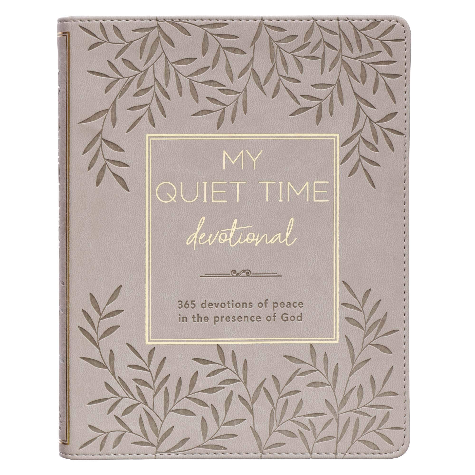 My Quiet Time Devotional - 365 Devotions for Women To Bring You Into The Peace Of The Presence of God Cappuccino, Faux Leather Flexcover Gift Book w/Ribbon Marker book cover