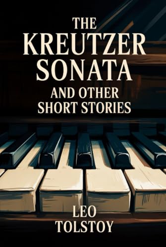 The Kreutzer Sonata and Other Short Stories book cover