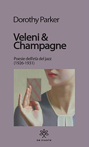Veleni & Champagne - Poesie dall'età del jazz book cover