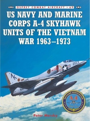 US Navy and Marine Corps A-4 Skyhawk Units of the Vietnam War 1963-1973 book cover
