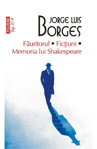 Făuritorul. Ficțiuni. Memoria lui Shakespeare book cover