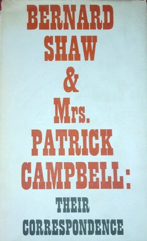 Bernard Shaw & Mrs. Patrick Campbell book cover