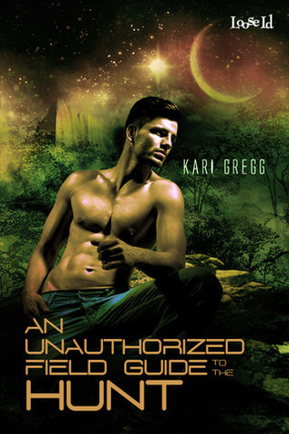 An Unauthorized Field Guide to the Hunt book cover