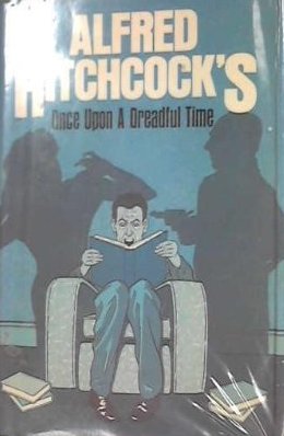 Alfred Hitchcock's Once Upon A Dreadful Time book cover