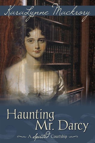 Haunting Mr. Darcy - A Spirited Courtship book cover