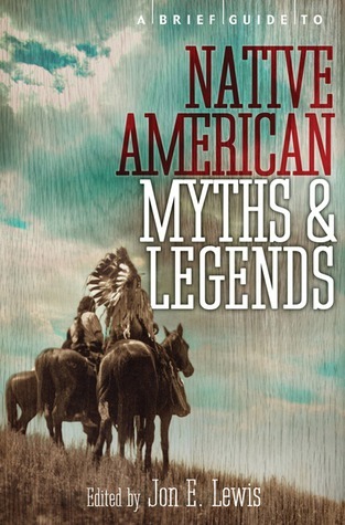A Brief Guide to Native American Myths and Legends book cover