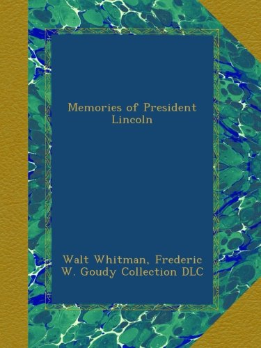Memories of President Lincoln book cover
