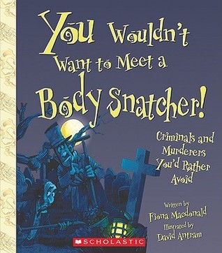 You Wouldn't Want to Meet a Body Snatcher! book cover