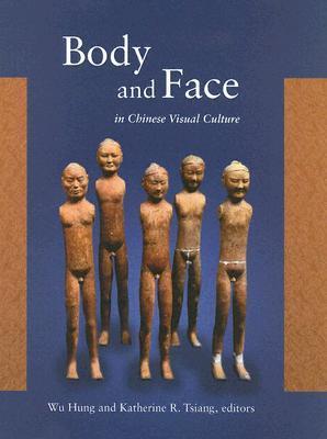 Body and Face in Chinese Visual Culture book cover