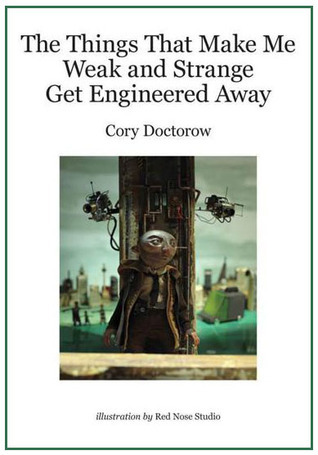 The Things that Make Me Weak and Strange Get Engineered Away book cover