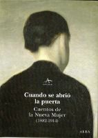 Cuando se abrió la puerta. Cuentos de la nueva mujer book cover
