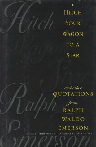 Hitch Your Wagon to a Star and Other Quotations from Ralph Waldo Emerson book cover