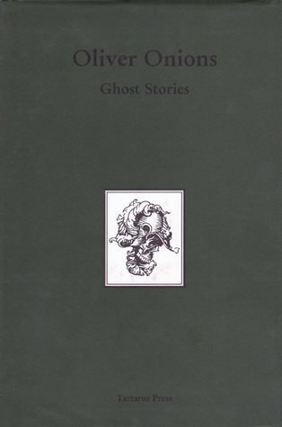 Ghost Stories of Oliver Onions book cover