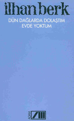 Dün Dağlarda Dolaştım Evde Yoktum book cover