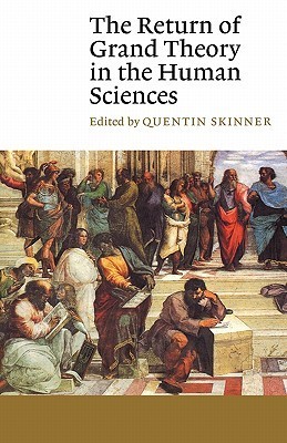 The Return of Grand Theory in the Human Sciences book cover