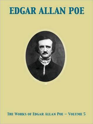 The Complete Works of Edgar Allan Poe Volume 5 book cover
