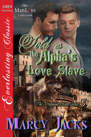 Sold as the Alpha's Love Slave book cover