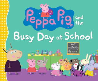 Peppa Pig and the Busy Day at School book cover