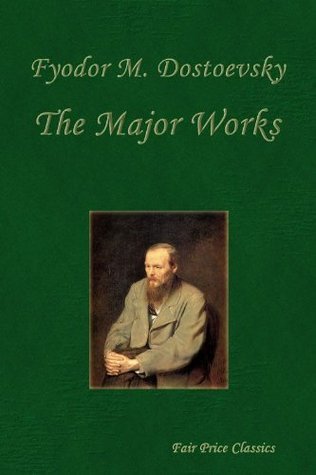 The Major Works of Fyodor M. Dostoevsky book cover