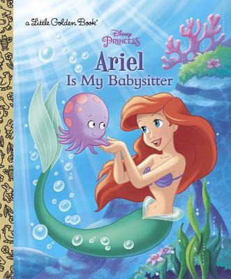 Ariel Is My Babysitter (Disney Princess) book cover