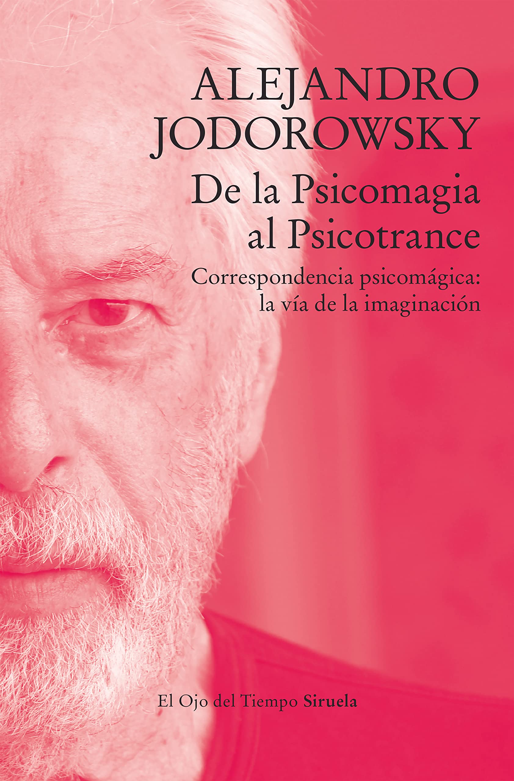 De la Psicomagia al Psicotrance. Correspondencia psicomágica book cover
